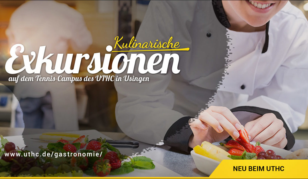 Kulinarische Exkursionen. Neu auf dem Tennis-Campus des UTHC in Usingen