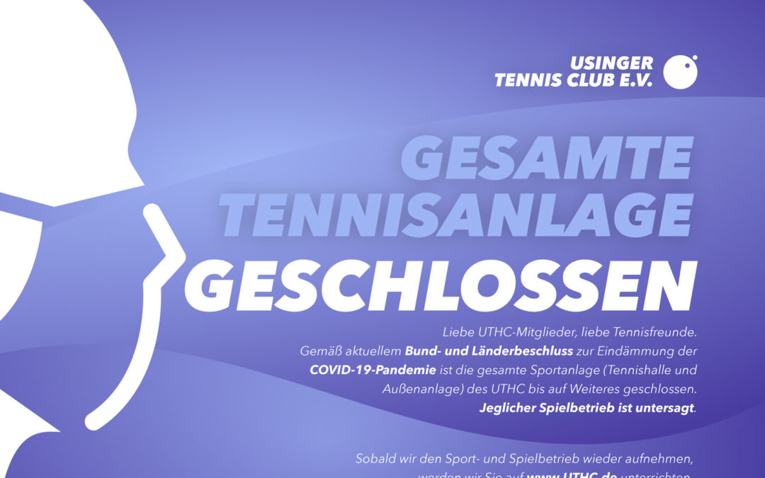 Seit Mittwoch den 18.03.2020 ist der Sportbetrieb in unserer Tennishalle „und auf der Außenanlage“ geschlossen